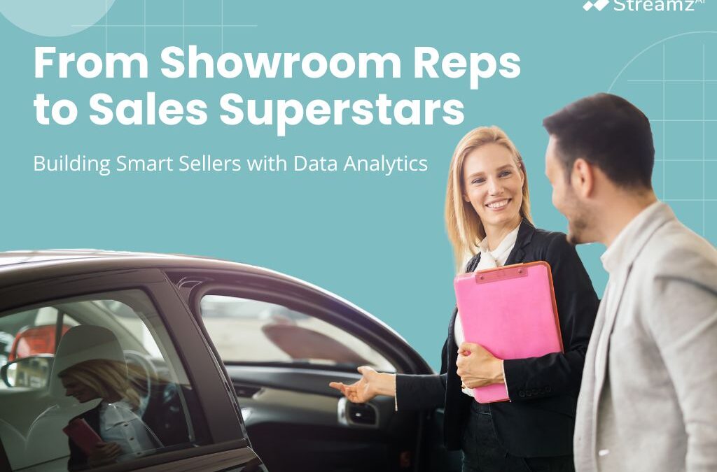 From Showroom Reps to Sales Superstars: Building Smart Sellers with Data Analytics