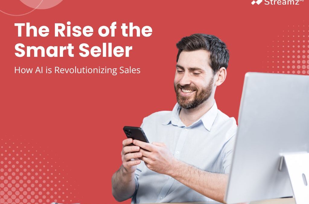 The Rise of the #SmartSeller: How AI is Revolutionizing Sales